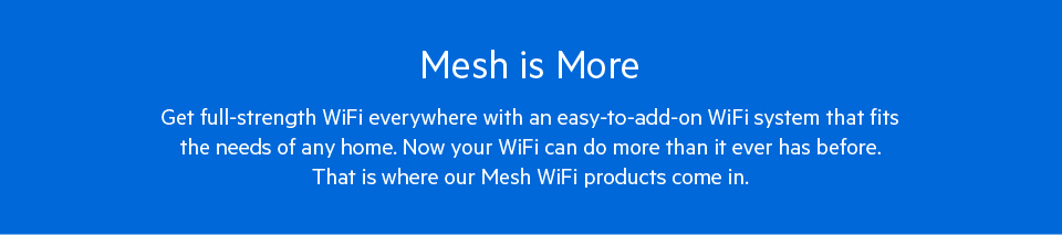 Mesh is More