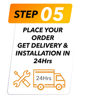 Place your order , get delivery and installation in 24Hrs