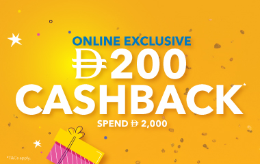 Spend AED 2000 and get AED 200 Cashback